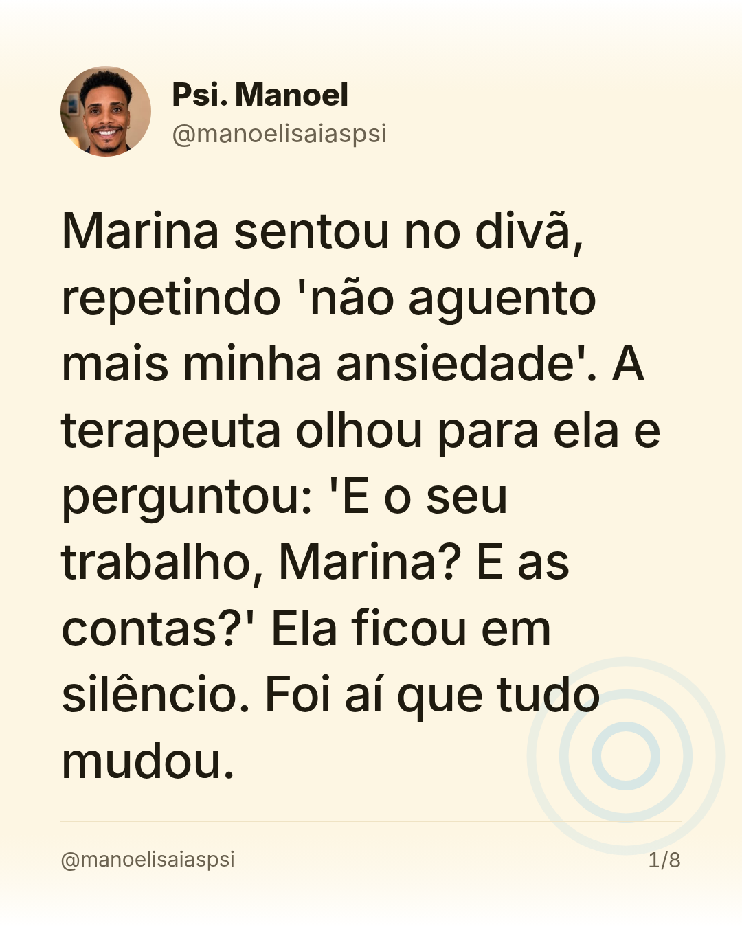Marina sentou no divã, repetindo 'não aguento mais minha ansiedade'. A terapeuta olhou para ela e perguntou: 'E o seu trabalho, Marina? E as contas?' Ela ficou em silêncio. Foi aí que tudo mudou.