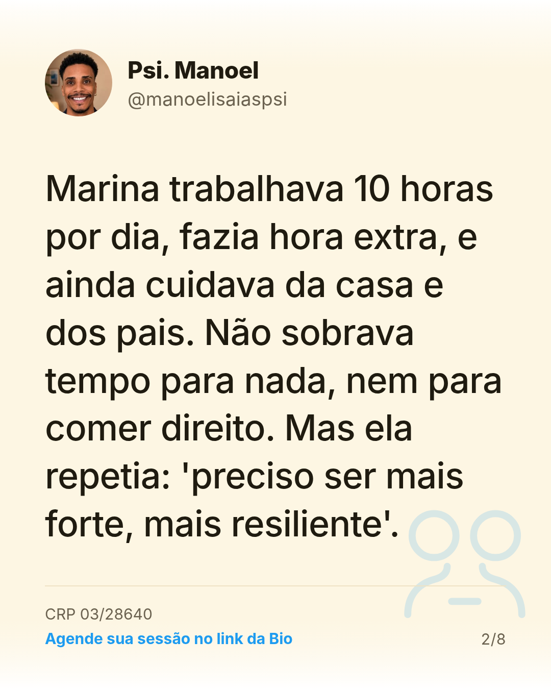 Marina trabalhava 10 horas por dia, fazia hora extra, e ainda cuidava da casa e dos pais. Não sobrava tempo para nada, nem para comer direito. Mas ela repetia: 'preciso ser mais forte, mais resiliente'.